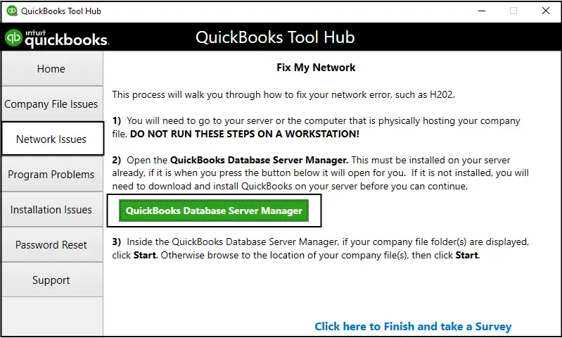Run QuickBooks Database Server Manager
