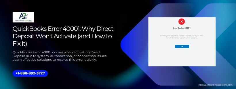 QuickBooks Error 40001: Why Direct Deposit Won’t Activate (and How to Fix It)