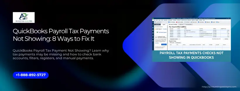 QuickBooks Payroll Tax Payments Not Showing: 8 Ways to Fix It