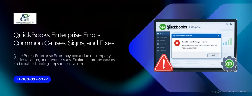 QuickBooks Enterprise Errors: Common Causes, Signs, and Fixes