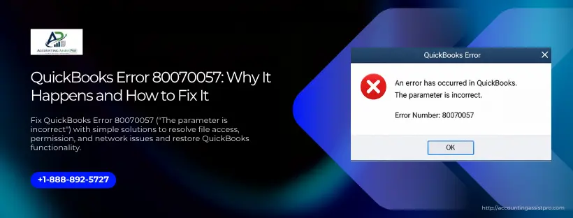 QuickBooks Error 80070057: Why “The Parameter Is Incorrect”